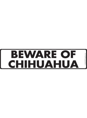 Beware of Chihuahua Sign or Sticker (12" x 3")