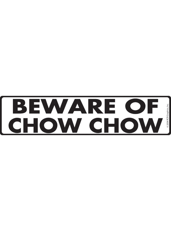 Beware of Chow Chow Sign or Sticker (12" x 3")