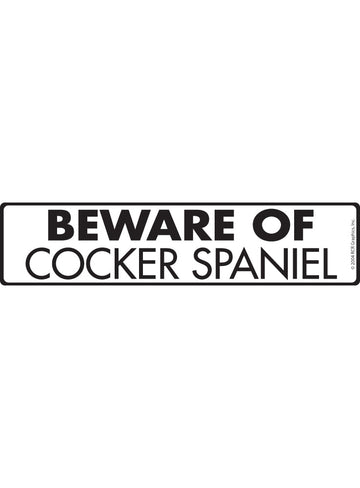 Beware of Cocker Spaniel Sign or Sticker (12" x 3")