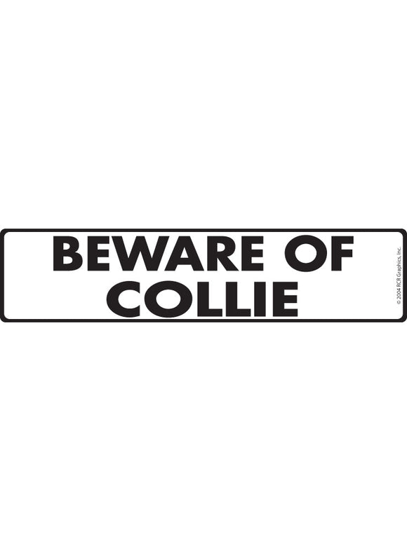 Beware of Collie Sign or Sticker (12" x 3")