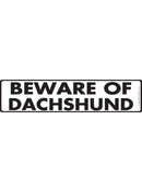 Beware Of Dachshund Sign or Sticker (12" x 3")-1