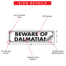Beware Of Dalmatian Sign or Sticker (12" x 3")-3