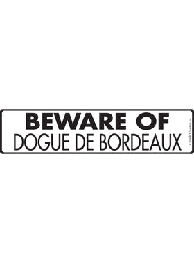 Beware of Dogue de Bordeaux Sign or Sticker (12" x 3")