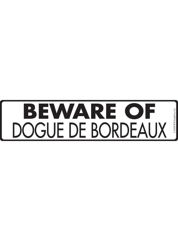 Beware of Dogue de Bordeaux Sign or Sticker (12" x 3")