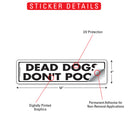 Dead Dogs Don't Poop Dog Poop Sign or Sticker (12" x 3")-2