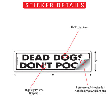 Dead Dogs Don't Poop Aluminum Sign or Vinyl Sticker – 12x3 Inch, Weatherproof - 0