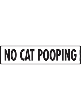 No Cat Pooping Sign or Sticker (12" x 3")