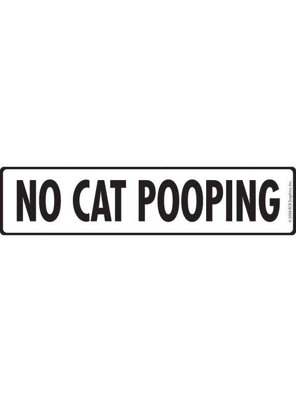 No Cat Pooping Sign or Sticker (12" x 3")