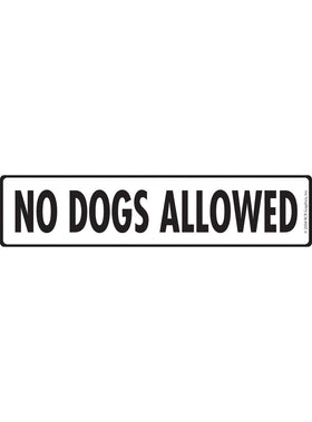 No Dogs Allowed Sign or Sticker (12" x 3")