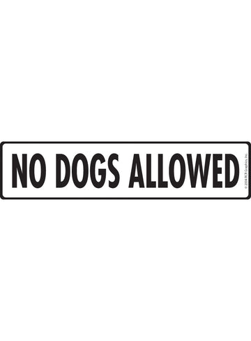 No Dogs Allowed Sign or Sticker (12" x 3")