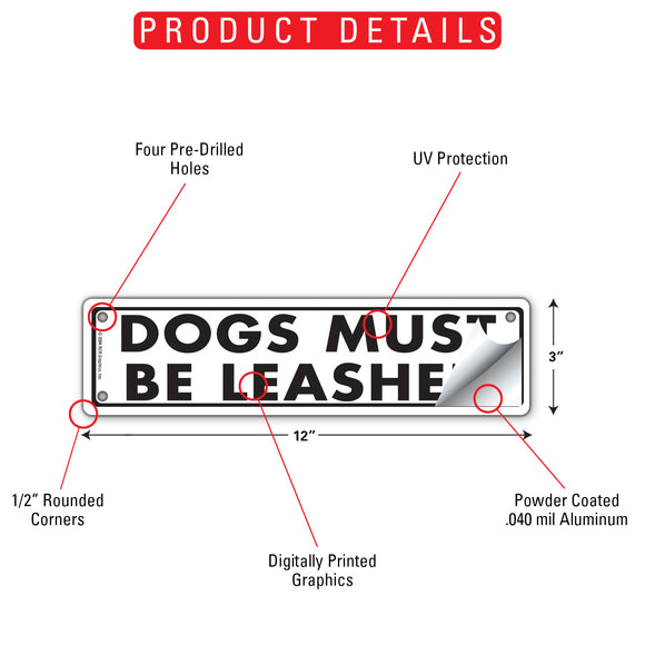 Dogs Must Be Leashed Sign or Sticker (12" x 3")