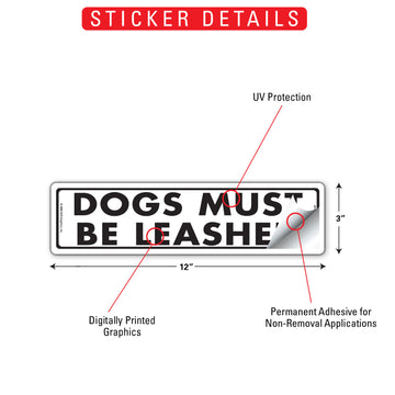 Dogs Must Be Leashed Aluminum Sign or Vinyl Sticker - 12x3 Inch, Weatherproof Yard - 0