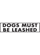 Dogs Must Be Leashed Sign or Sticker (12" x 3")-1