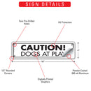 Caution! Dogs At Play Sign or Sticker (12" x 3")-3