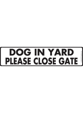 Caution! Dog in Yard - Please Close Gate Sign or Sticker (12" x 3")