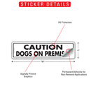Caution! Dogs On Premises Sign or Sticker (12" x 3")-2