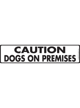 Caution! Dogs on Premises Sign or Sticker (12" x 3")
