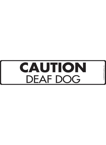 Caution! Deaf Dog Sign or Sticker (12" x 3")