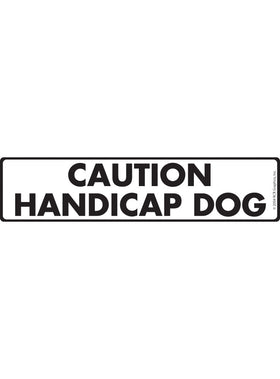 Caution! Handicap Dog Sign or Sticker (12" x 3")