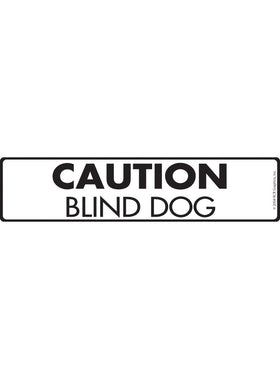 Caution! Blind Dog Sign or Sticker (12" x 3")