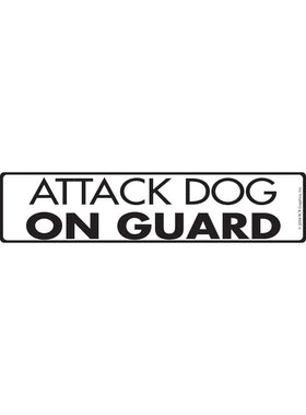 Attack Dog on Guard Sign or Sticker (12" x 3")