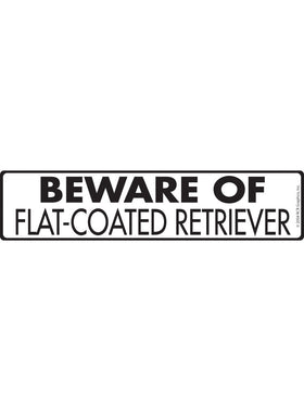 Beware of Flat-Coated Retriever Sign or Sticker (12" x 3")