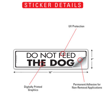 Do Not Feed The Dog Aluminum Sign or Vinyl Sticker - 12x3 Inch, Weatherproof Yard - 0