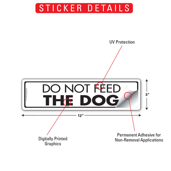 Do Not Feed The Dog Sign or Sticker (12" x 3")