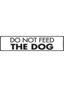 Do Not Feed The Dog Sign or Sticker (12" x 3")-1