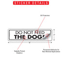 Do Not Feed The Dogs Sign or Sticker (12" x 3")-2