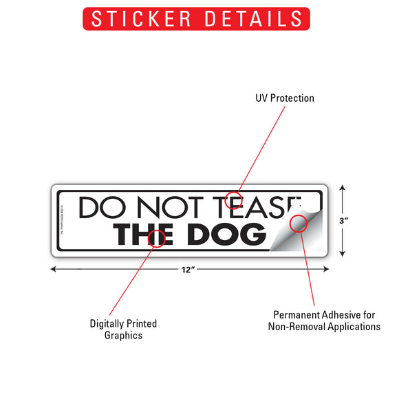 Do Not Tease The Dog Sign or Sticker (12" x 3")