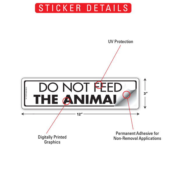 Do Not Feed The Animals Sign or Sticker (12" x 3")