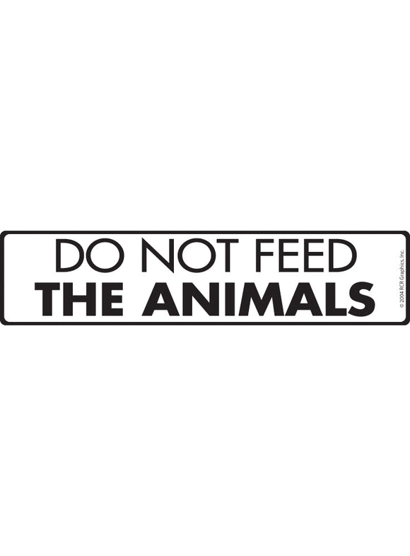 Do Not Feed the Animals Sign or Sticker (12" x 3")