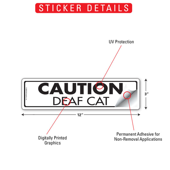Caution - Deaf Cat Sign or Sticker (12" x 3")