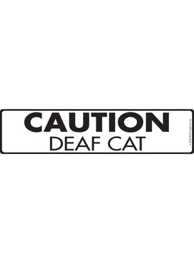 Caution! Deaf Cat Sign or Sticker (12" x 3")