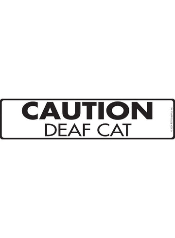 Caution - Deaf Cat Aluminum Sign or Vinyl Sticker - 12x3 Inch, Weatherproof Yard