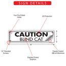 Caution - Blind Cat Sign or Sticker (12" x 3")-3