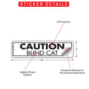 Caution - Blind Cat Sign or Sticker (12" x 3")-2