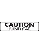 Caution - Blind Cat Sign or Sticker (12" x 3")-1