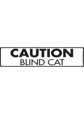 Caution! Blind Cat Sign or Sticker (12" x 3")