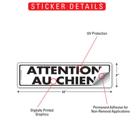 Attention Au Chien (Beware of Dog) Sign or Sticker (12" x 3") - 0