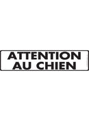 Attention Au Chien (Beware Of Dog) Sign or Sticker (12" x 3")-1