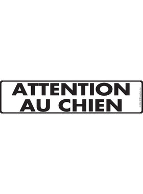 Attention Au Chien (Beware of Dog) Sign or Sticker (12" x 3")