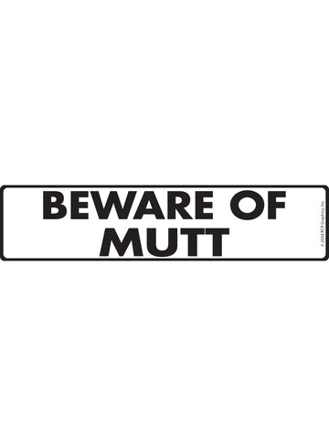 Beware of Mutt Sign or Sticker (12" x 3")