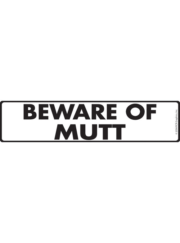 Beware of Mutt Sign or Sticker (12" x 3")