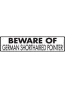 Beware Of German Shorthaired Pointer Sign or Sticker-1