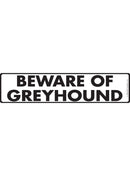 Beware Of Greyhound Sign or Sticker (12" x 3")-1
