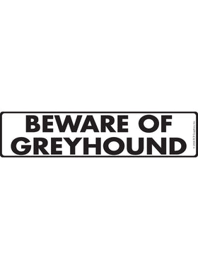 Beware of Greyhound Sign or Sticker (12" x 3")