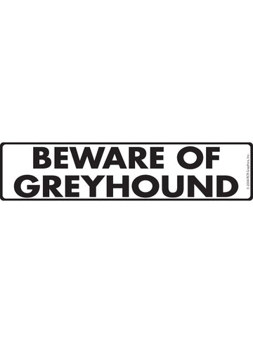 Beware of Greyhound Sign or Sticker (12" x 3")