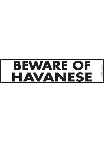 Havanese Beware of Dog Aluminum Sign or Vinyl Sticker - 12x3 Inch, Weatherproof Novelty